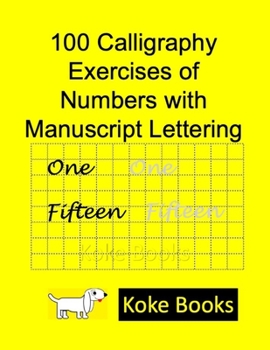 Paperback 100 Calligraphy Exercises of Numbers with Manuscript Lettering: Coke Books Book