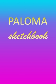 Paloma: Sketchbook | Blank Imaginative Sketch Book Paper | Pink Blue Gold Custom Letter P Personalized Cover | Teach & Practice Drawing for ... Doodle Pad | Create, Imagine & Learn to Draw