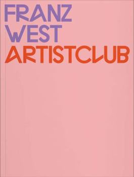 Paperback Franz West: Artistclub Book