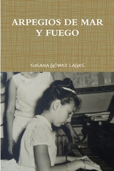 Paperback Arpegios de Mar Y Fuego [Spanish] Book