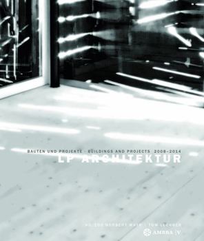 Hardcover LP Architektur: Bauten Und Projekte - Buildings and Projects - 2008-2014 Book