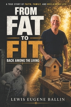 Paperback From Fat to Fit: Back Among the Living Book