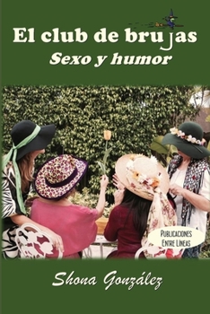 El club de brujas. Sexo y humor