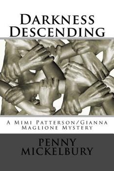 Paperback Darkness Descending: A Mimi Patterson/Gianna Maglione Mystery Book
