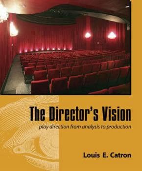 Paperback The Director's Vision: Play Direction from Analysis to Production Book