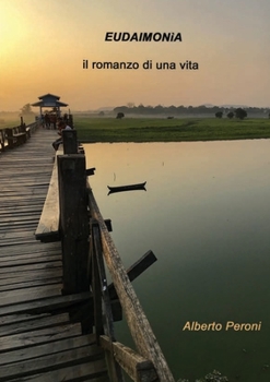 Paperback Eudaimonìa: il romanzo di una vita [Italian] Book