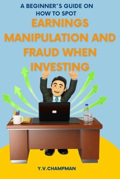 Paperback A Beginner´s Guide on how to spot Earnings Manipulation and Fraud when Investing Book