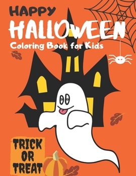 Paperback Happy Halloween Coloring Book for Kids: A Fun Gift Idea for Kids [Large Print] Book