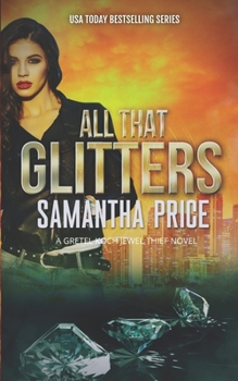 All That Glitters (Clean Suspense) - Book #4 of the Gretel Koch, Jewel Thief