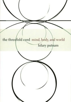 Paperback The Threefold Cord: Mind, Body, and World Book