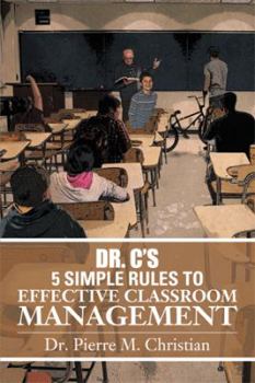 Paperback Dr. C S 5 Simple Rules to Effective Classroom Management Book