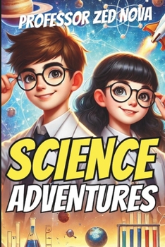 Paperback Science Adventures: The Young Inventor's Guide to Awesome Science Experiments and Projects Book