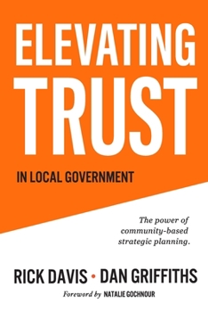 Paperback Elevating Trust In Local Government: The power of community-based strategic planning Book