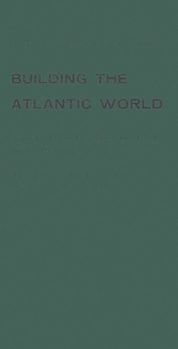 Hardcover Building the Atlantic World Book