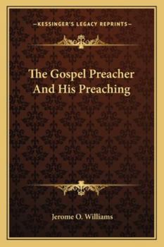 The Gospel Preacher And His Preaching