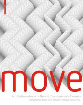 Paperback Move: Architecture in Motion - Dynamic Components and Elements Book