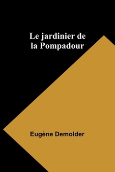 Paperback Le jardinier de la Pompadour Book