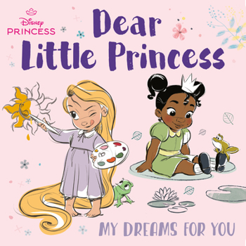 Board book Dear Little Princess: My Dreams for You (Disney Princess) Book