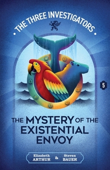 The Mystery of the Existential Envoy (New Three Investigators) - Book #5 of the New Three Investigators