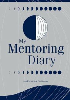 Paperback My Mentoring Diary: A Resource for the Library and Information Professions (Library Science Series) Book