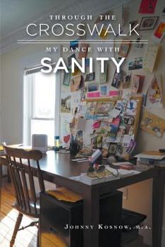 Paperback Through the Crosswalk: My Dance with Sanity Book