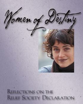 Hardcover Women of Destiny: Reflections on the Relief Society Declaration Book