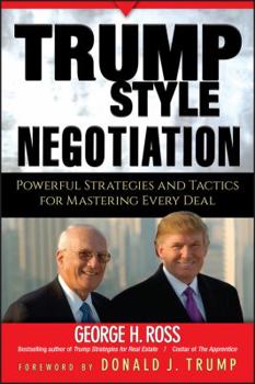 Hardcover Trump-Style Negotiation: Powerful Strategies and Tactics for Mastering Every Deal Book
