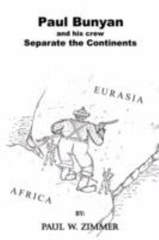 Paperback Paul Bunyan and his crew Separate the Continents Book