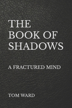 Paperback The Book of Shadows: A fractured mind Book