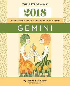 Paperback Gemini 2018: The AstroTwins' Horoscope Guide & Planetary Planner Book