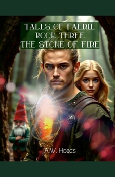 Paperback Tales of Faerie Book Three: The Stone of Fire Book