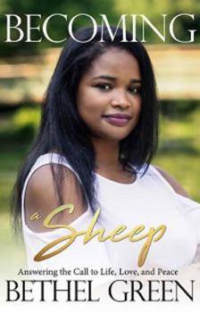 Paperback Becoming A Sheep: Answering the Call to Life, Love and Peace Book