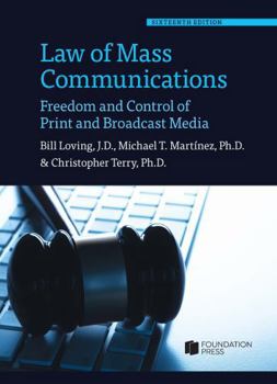 Law of Mass Communications: Freedom and Control of Print and Broadcast Media (Coursebook)