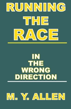 Paperback Running The Race In The Wrong Direction Book
