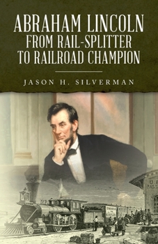 Paperback Abraham Lincoln From Rail-Splitter to Railroad Champion Book