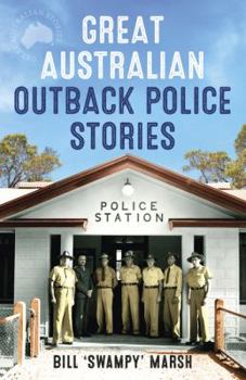 Paperback Great Australian Outback Police Stories (Great Australian Stories) Book