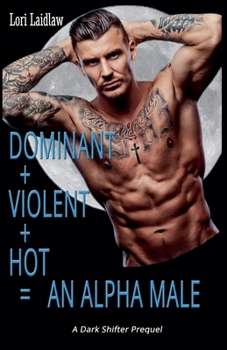 Paperback Dominant + Violent + Hot = An Alpha Male Book