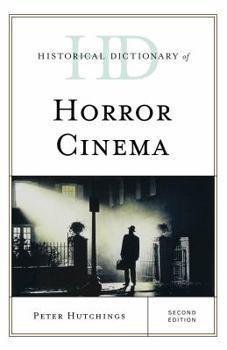Hardcover Historical Dictionary of Horror Cinema, Second Edition Book