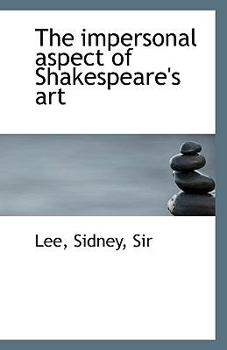 Paperback The Impersonal Aspect of Shakespeare's Art Book