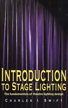 Paperback Introduction to Stage Lighting: The Fundamentals of Theatre Lighting Design Book