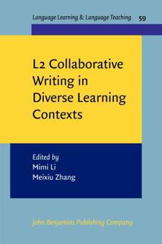 Paperback L2 Collaborative Writing in Diverse Learning Contexts (Language Learning & Language Teaching, 59) Book