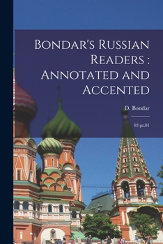 Paperback Bondar's Russian readers: annotated and accented: 03 pt.01 [Russian] Book
