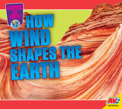 Library Binding How Wind Shapes the Earth Book