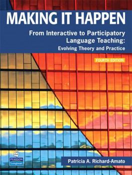 Paperback Making It Happen: From Interactive to Participatory Language Teaching: Evolving Theory and Practice Book