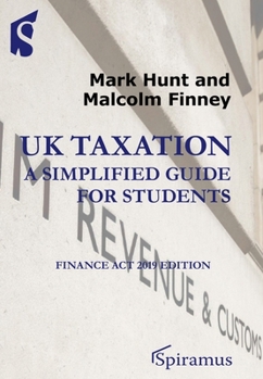 Paperback UK Taxation: A Simplified Guide for Students: Finance ACT 2019 Edition Book