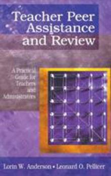 Hardcover Teacher Peer Assistance and Review: A Practical Guide for Teachers and Administrators Book