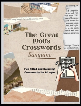 The Great 1960's Crosswords :Fun Filled and Relaxing: Crosswords for All ages