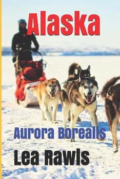 Paperback Alaska: Aurora Borealis Book