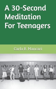 Paperback A 30-Second Meditation For Teenagers Book