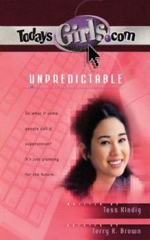 Unpredictable (TodaysGirls.com #11) - Book #11 of the TodaysGirls.com